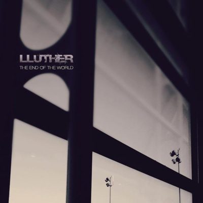 Lluther - The End Of The World Single Artwork
